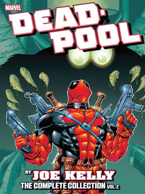 cover image of Deadpool By Joe Kelly: The Complete Collection, Volume 2